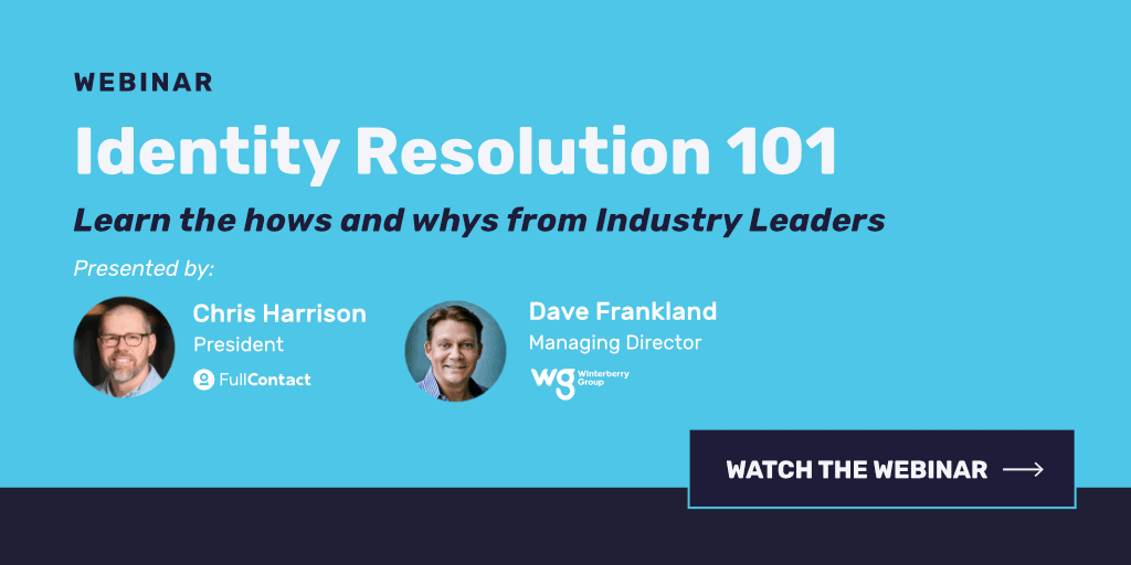Webinar: What is Identity Resolution and Why Marketers Should